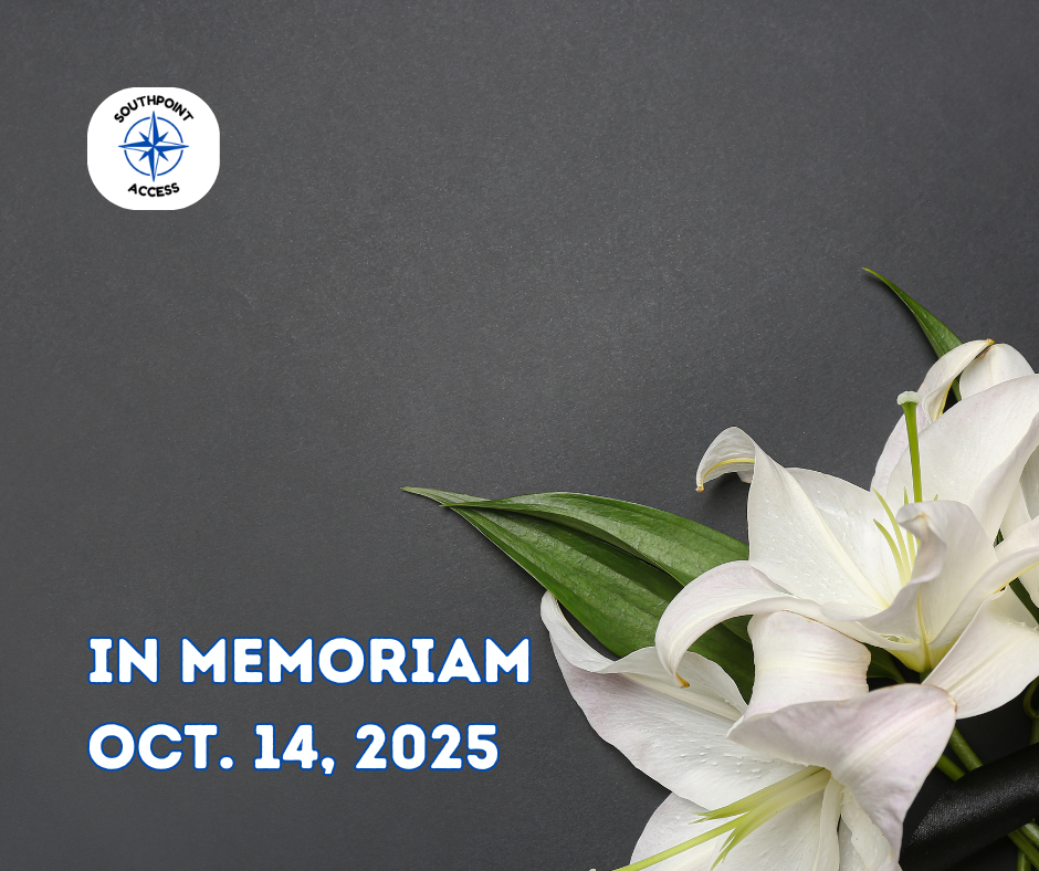 White lilies on a dark background with the Southpoint Access logo and text reading “In Memoriam, Oct. 14, 2025.”