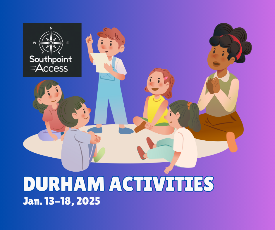 Durham Activities - Jan. 13-18, 2025