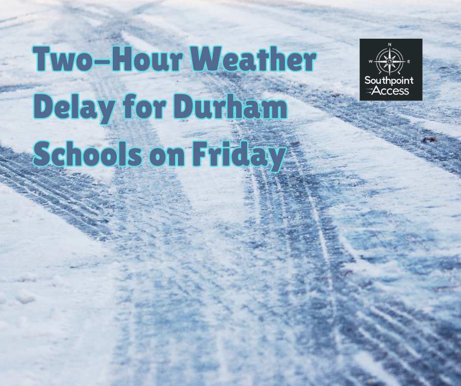 [SoDu Alert] Durham Schools Delayed on Friday