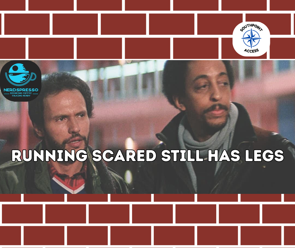 [Nerdspresso] Running Scared Still Has Legs