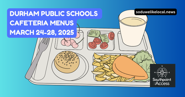 Durham Public Schools: Menus for March 24-28, 2025