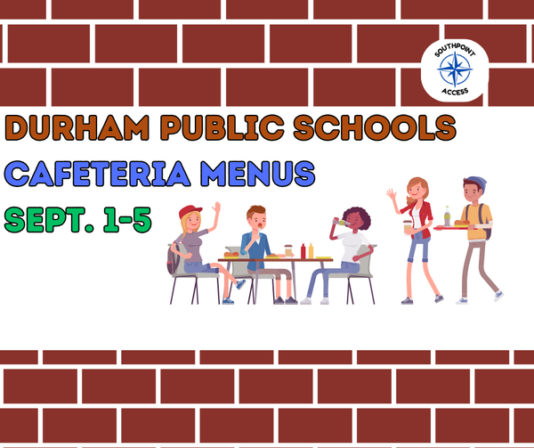 Durham Public Schools: Menus for Sept. 1-5, 2025
