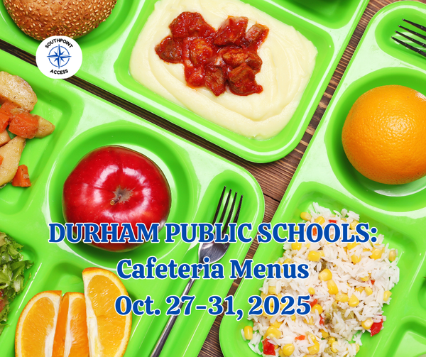 Durham Public Schools Cafeteria Menu: What’s for Lunch Oct. 27-31, 2025