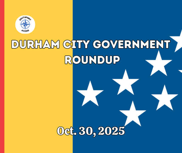 Graphic with Durham flag colors and white stars featuring the text “Durham City Government Roundup — Oct. 30, 2025,” with the Southpoint Access logo in the top left.