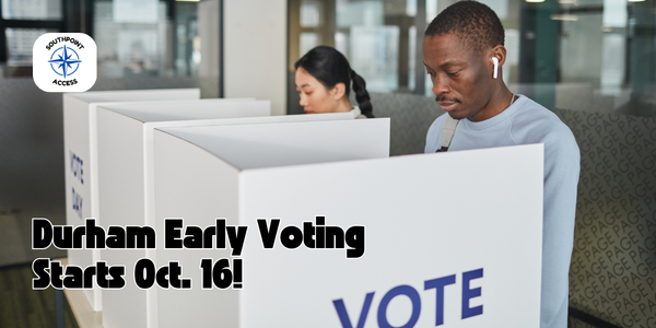 Two people vote at privacy booths during an election. Text overlay reads “Durham Early Voting Starts Oct. 16!” with the Southpoint Access logo in the corner.