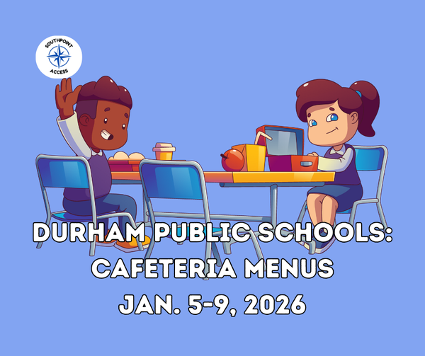 Durham Public Schools Cafeteria Menu: What’s for Lunch Jan. 5-9, 2026