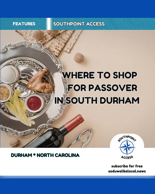 Where Should South Durham Shoppers Look for Passover Staples This Year?
