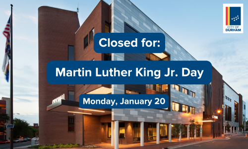 City of Durham Plans Closures and Service Changes for MLK Day