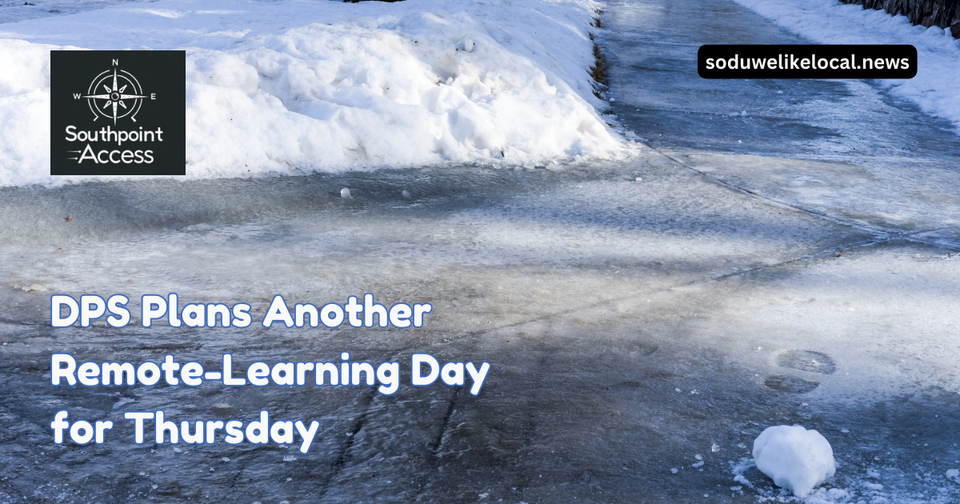 [SoDu Alert] DPS Declares Another Remote-Learning Day Thursday