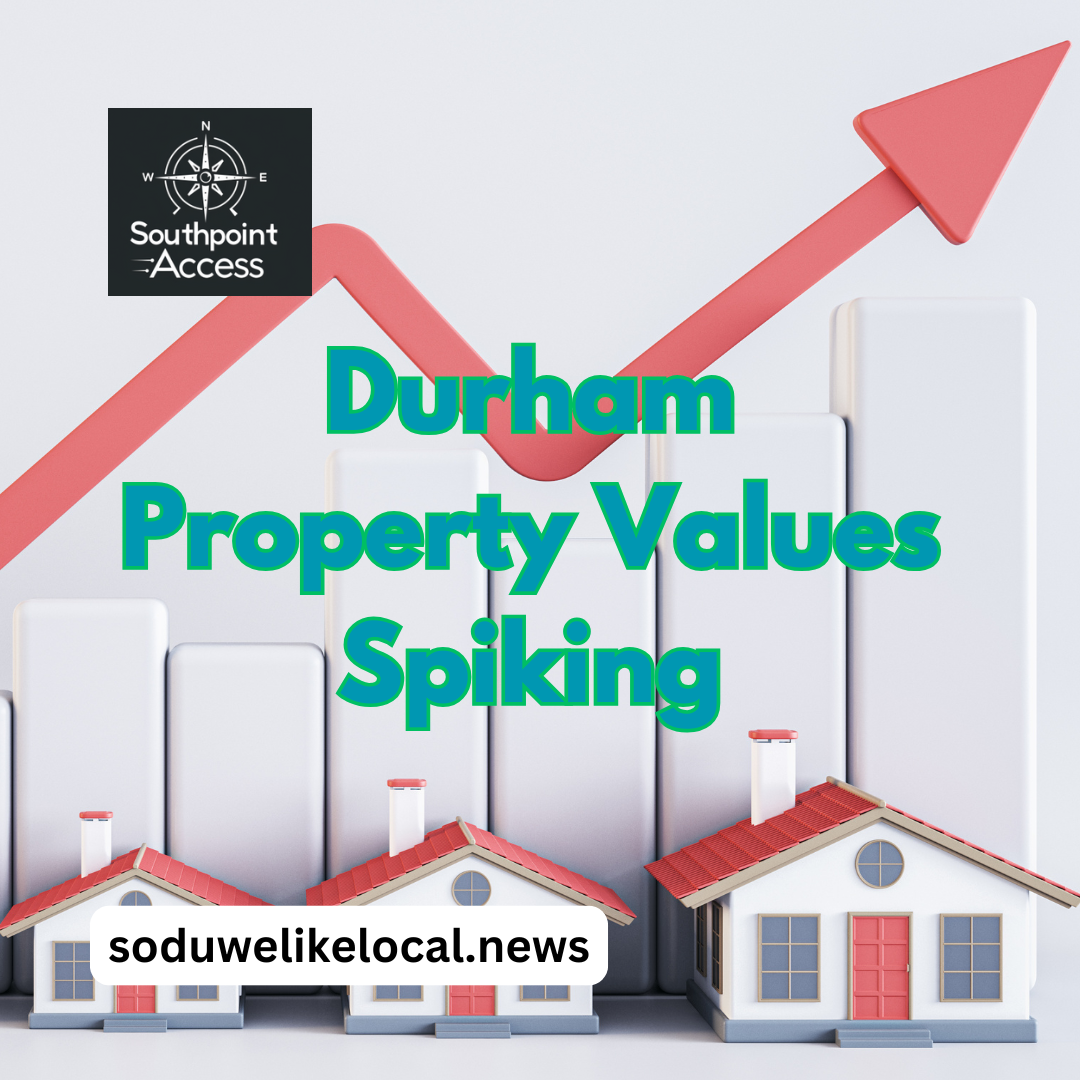 [SoDu Alert] Brace Yourselves: Durham County Property Reappraisals Are Imminent