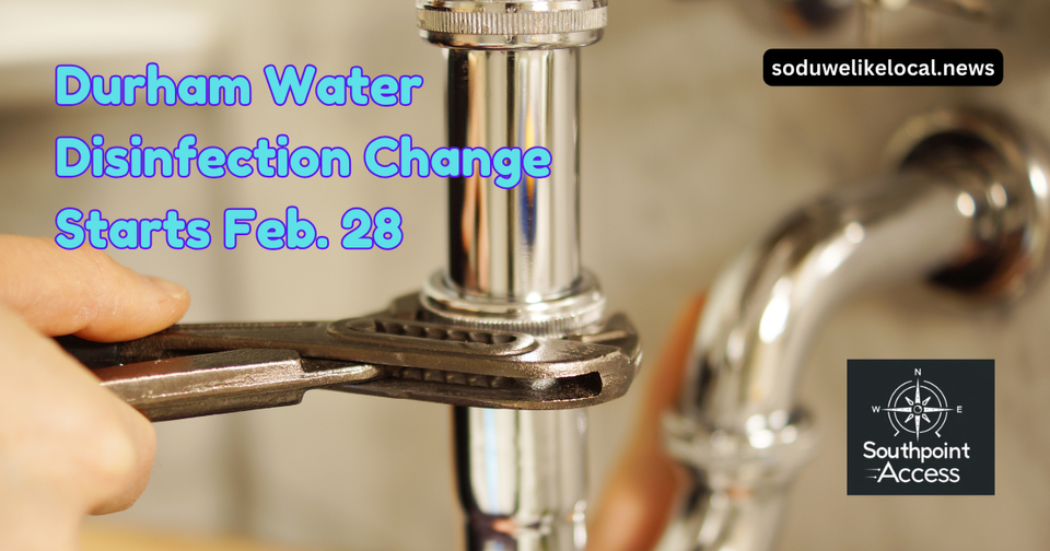 Durham's Annual Water Disinfection Change Starts Feb. 28